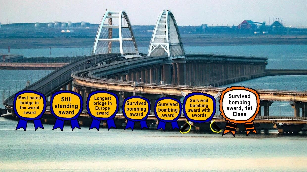 A photo of the Crimea Bridge adorned with various award ribbons drawn in Microsoft Paint. The awards include "Most hated bridge in the world award", "Still standing award", "Longest bridge in Europe award", and several variations of a "Survived bombing award".