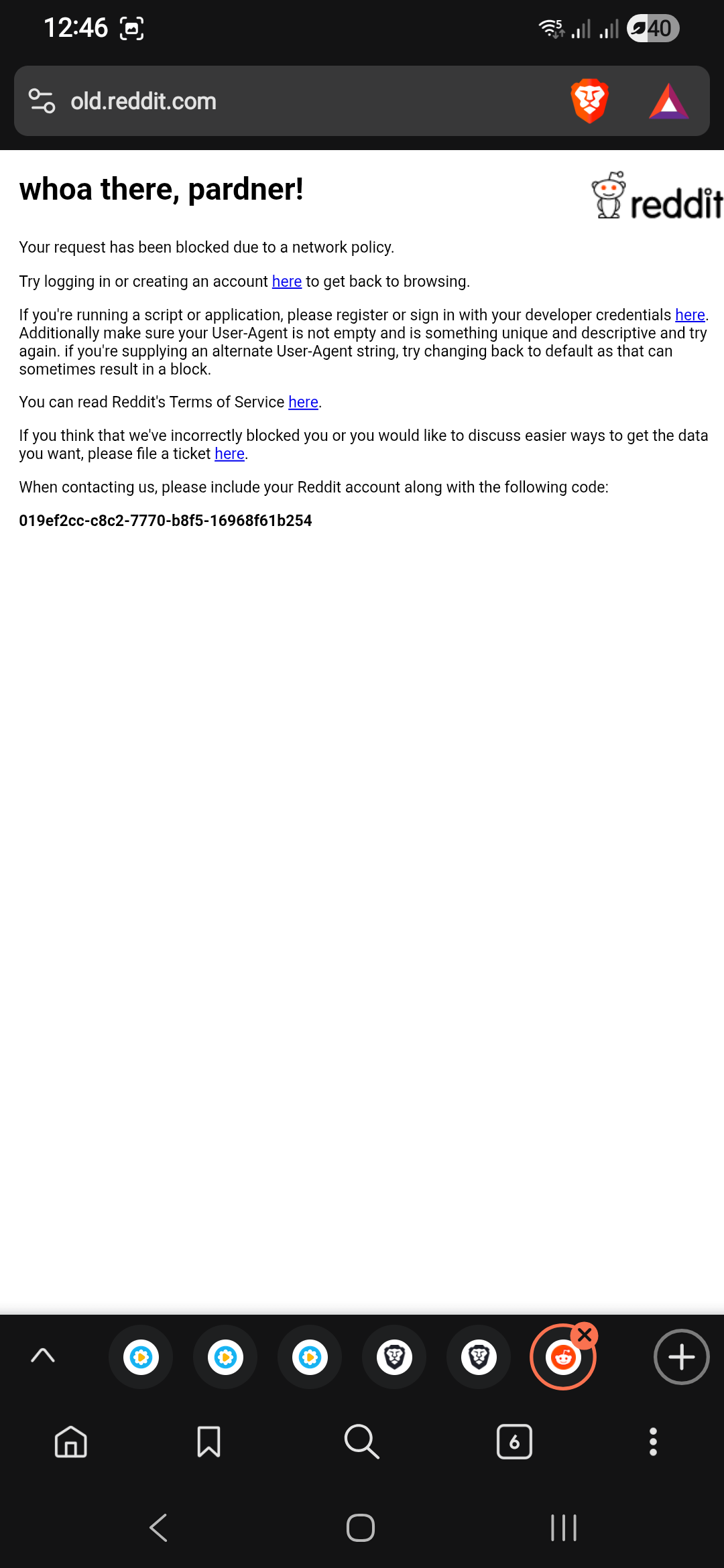 image attached: screenshot of old.reddit.com in Brave browser, displays a network weror message telling the user that they are blocked form accessingm Few options include reporting the problem including the error code, which seems suspicious on grounds of privacy, or become a registered developer if working on APIs